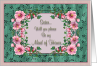 Maid of Honor Sister Invitation Framed Flowers card