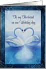 To my Husband on Wedding Day, Swans Kissing, Blue, White & Black card