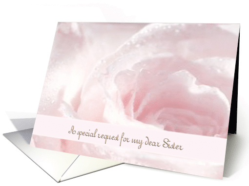 Flower Girl Sister Request, Pink and White Rose, Water Droplettes card