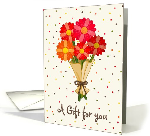 A Gift for you, Bouquet of Colorful Flowers card (658051)