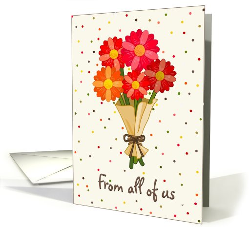 Happy Birthday From all of us, Bouquet of Colorful Flowers card