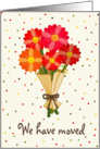 We’ve Moved Announcement, Bouquet of Colorful Flowers card