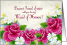 Maid of Honor Dearest Friend Invitation Roses and Daisy’s card