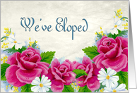 Eloped Announcement Roses and Daisy’s card