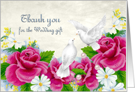 Thank You for the Wedding Gift Roses Dove Daisy’s card