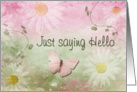 Saying Hello - Flowers and Butterfly card