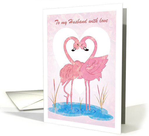 Valentine - Husband - Flamingos in Love card (746478)