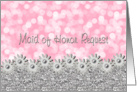 Maid of Honor Request - Bokeh and Flowers in Silver card