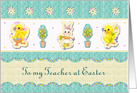 Easter - Teacher - Rabbit - Eggs - Chicks card