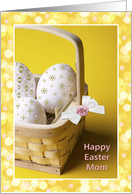 Easter - Mother - Eggs decorated in a Basket card