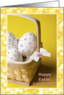Easter - Granddaughter - Eggs Decorated in a Basket card