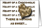 Choco-holic Friendship Card