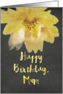 Chalkboard Watercolor Yellow Flower Mum Birthday card