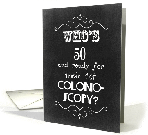 50th Birthday Colonoscopy Humor card (1311740)
