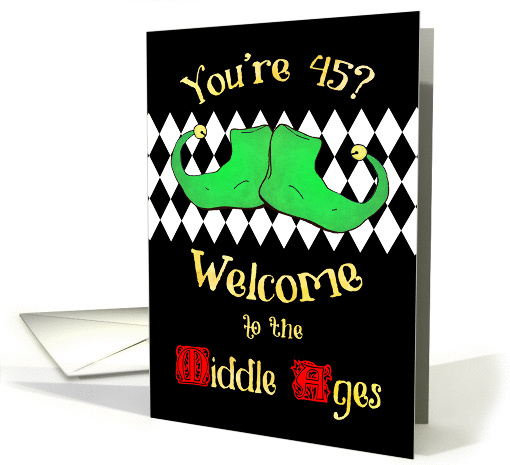 Forty-Five Middle Ages Jester Shoes Birthday Humor card (1405884)