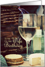 Birthday for Wife, Cheese & Wine card