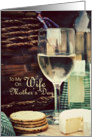 Mother’s Day for Wife, Wine & Cheese card