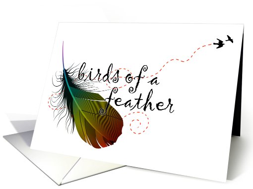 out of the closet, birds of a feather... card (691334)