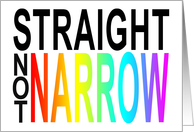 straight not narrow ...