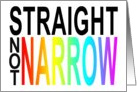 straight not narrow : gay encouragement card