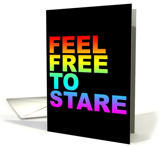 feel free to stare : congratulations on coming out of the closet card