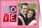Photo Valentine’s Greeting Card With Modern I Love You card