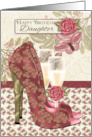 Daughter Champagne and Shoes Butterfly and Rose Birthday card