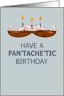 Moustache / Mustache Fan’tache’tic Birthday Cake card