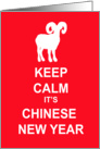 Keep Calm It’s Chinese New Year, Year Of The Ram card