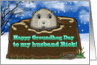Happy Groundhog Day To My Husband Rick card