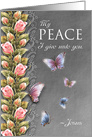 My Peace I give unto you, with butterflies and roses card