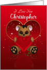 I Love You Christopher Valentine’s Card With Little Bear card