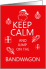 Fun keep calm holiday greeting card - tongue in cheek card