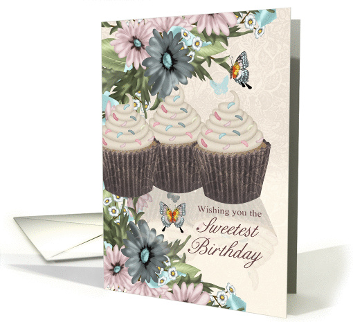 Sweetest Birthday With Flowers And Cupakes card (1134120)