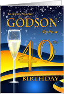 Godson 40th Birthday With Champagne card