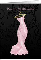 bridesmaid, please be my bridesmaid - pink bridesmaid dress card