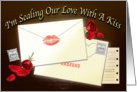 Sealing Our Love With A Kiss card