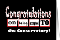 Conservatory School Acceptance - Congratulations - FUNNY card