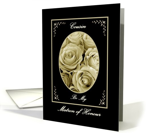 COUSIN - Be My Matron of Honour - Sepia Rose Bouquet card (478154)