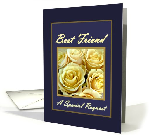 BEST FRIEND Be My Bridesmaid with Ivory Rose Bouquet card (478716)