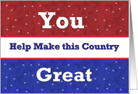 SUPPORT OUR TROOPS - You make this country great card