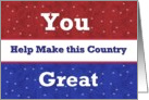 SUPPORT OUR TROOPS - You make this country great card