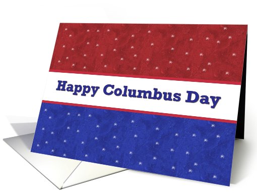 HAPPY COLUMBUS DAY - Red, White and Blue Stars card (508489)