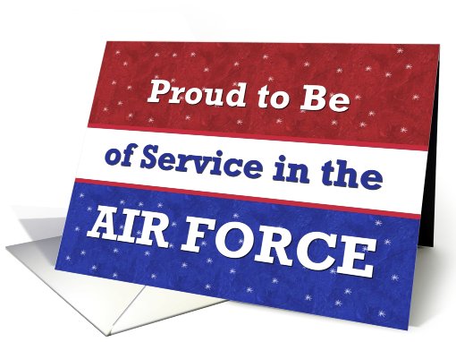 Proud to Be of Service in the  AIR FORCE card (538931)