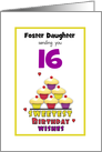 Foster Daughter Sweet Sixteen Birthday Colorful Cupcakes Customizable card