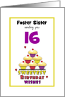 Foster Sister Sweet Sixteen Birthday Colorful Cupcakes Customizable card