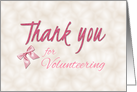 Volunteer Thank You in Pink Letters with a Pink Ribbon Graphic card