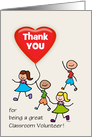 Classroom Volunteer Thank You Kids with Heart Balloon Custom Text card