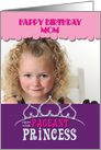 Pageant Mom Birthday from Daughter Princess Tiara Purple Photo Card