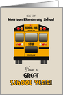 Custom Back to Elementary School Yellow Bus Have a Great School Year! card